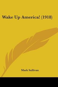 Paperback Wake Up America! (1918) Book