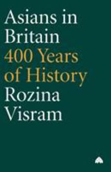 Paperback Asians In Britain: 400 Years Of History Book