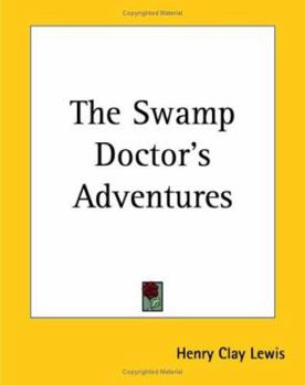 Paperback The Swamp Doctor's Adventures Book