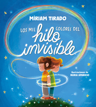 Hardcover Los Mil Colores del Hilo Invisible / The Thousands of Colors in the Invisible Thread [Spanish] Book