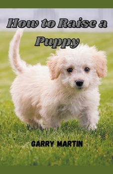 Paperback How to Raise a Puppy Book