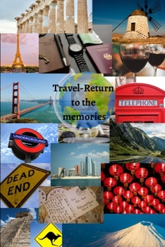 Travel-return to the memories: Travel Notebook, Journal, Diary (70 Pages,place for photo and description, 6 x 9)