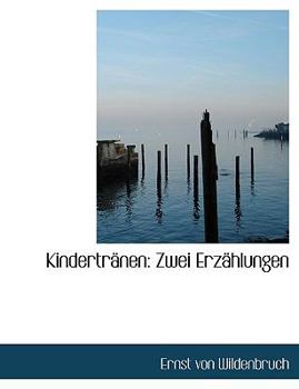Paperback Kindertracnen: Zwei Erzachlungen (Large Print Edition) [Large Print] Book