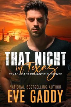 That Night in Texas (Texas Coast Romantic Suspense)
