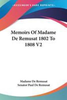 Paperback Memoirs Of Madame De Remusat 1802 To 1808 V2 Book