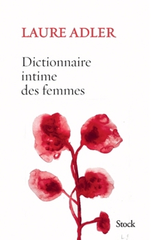 Paperback Dictionnaire intime des femmes [French] Book