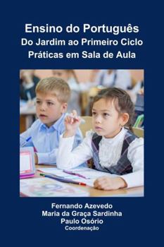 Paperback Ensino do Português. Do Jardim ao Primeiro Ciclo. Práticas em Sala de Aula [Portuguese] Book