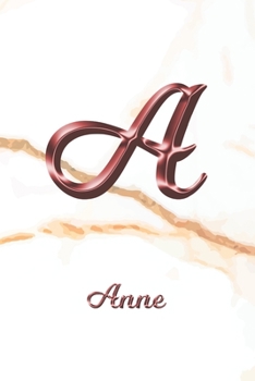 Paperback Anne: Journal Diary - Personalized First Name Personal Writing - Letter A White Marble Rose Gold Pink Effect Cover - Daily D Book