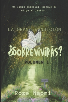 Paperback La Gran Transición - ¿ Sobrevivirás?: Volumen I [Spanish] Book