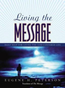 Hardcover Living the Message: Daily Help for Living the God-Centered Life Book
