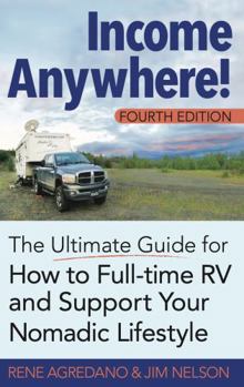 Paperback Income Anywhere!: The Ultimate Guide for How to Full-time RV and Support Your Nomadic Lifestyle Book