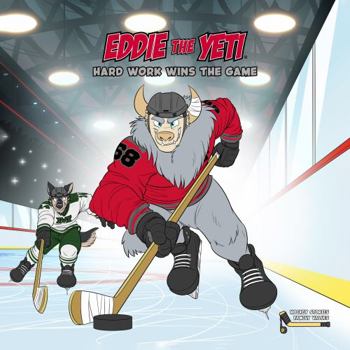 Hardcover Eddie the Yeti Hockey Book - Hard Work Wins the Game Book