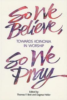 Paperback So We Believe So We Pray: Towards Koinonia in Worship-Paper #171 Book