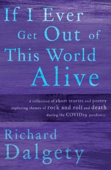 Paperback If I Ever Get Out Of This World Alive Book