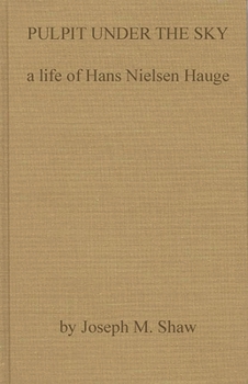 Hardcover Pulpit Under the Sky: A Life of Hans Nielsen Hauge Book