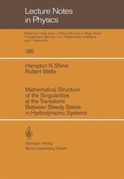Paperback Mathematical Structure of the Singularities at the Transitions Between Steady States in Hydrodynamic Systems Book