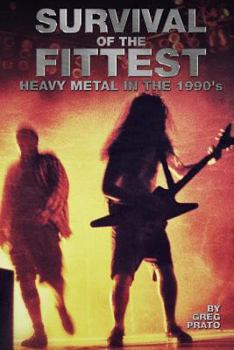 Paperback Survival of the Fittest: Heavy Metal in the 1990's Book