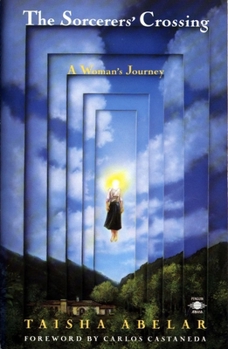 Paperback The Sorcerer's Crossing: A Woman's Journey Book