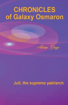 Paperback Jull, the Supreme Patriarch: Chronicles of Galaxy Osmaron Book