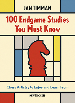 Hardcover 100 Endgame Studies You Must Know: Chess Artistry to Enjoy and Learn from Book