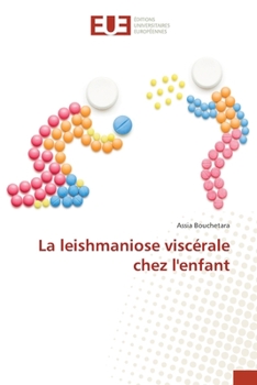 Paperback La leishmaniose viscérale chez l'enfant [French] Book