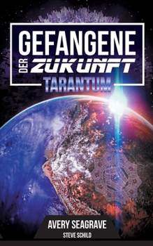 Paperback Gefangene der Zukunft: Tarantum [German] Book