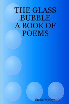 Paperback The Glass Bubble: A Book of Poems Book