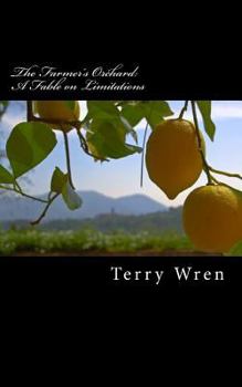 Paperback The Farmer's Orchard: A Fable on Limitations Book
