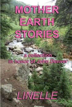 Paperback Mother Earth Stories: a collection in honor of John Denver Book