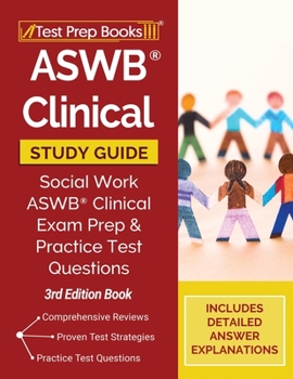 Paperback ASWB Clinical Study Guide: Social Work ASWB Clinical Exam Prep and Practice Test Questions [3rd Edition Book] Book
