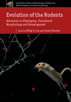 Hardcover Evolution of the Rodents: Volume 5: Advances in Phylogeny, Functional Morphology and Development Book