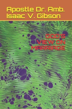 GOD’S VIEW ON MARRIAGE