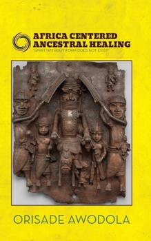 Paperback Africa Centered Ancestral Healing Book