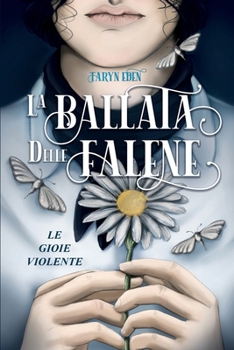 Paperback La ballata delle falene: le gioie violente [Italian] Book