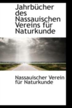 Jahrb?cher des Nassauischen Vereins F?r Naturkunde