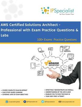 Paperback AWS Certified Solutions Architect - Professional Complete Study Guide: 100+ Exam Practice Questions Book