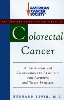 Paperback American Cancer Society: Colorectal Cancer: A Thorough and Compassionate Resource for Patients and Their Families Book