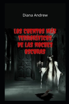 Los cuentos más terroríficos De las noches oscuras