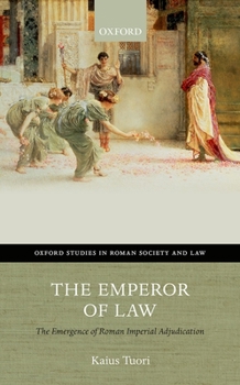 Hardcover The Emperor of Law: The Emergence of Roman Imperial Adjudication Book