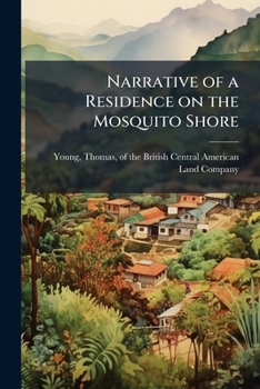 Narrative of a Residence on the Mosquito Shore