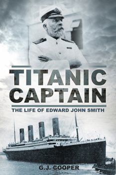 Paperback Titanic Captain: The Life of Edward John Smith Book