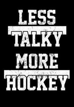 Paperback Hockey Player Game Statistics Log Less Talky More Hockey: Kids Hockey Analytics For Boys & Girls (Defencemen, Centers or Wingers) Book