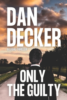 Paperback Only The Guilty: A Legal Thriller Book