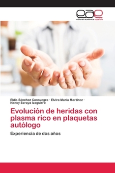 Paperback Evolución de heridas con plasma rico en plaquetas autólogo [Spanish] Book