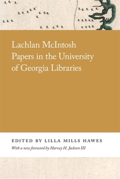 Paperback Lachlan McIntosh Papers in the University of Georgia Libraries Book