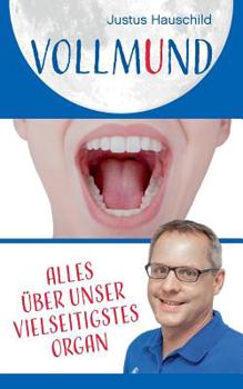 Paperback Vollmund: Alles über unser vielseitigstes Organ [German] Book