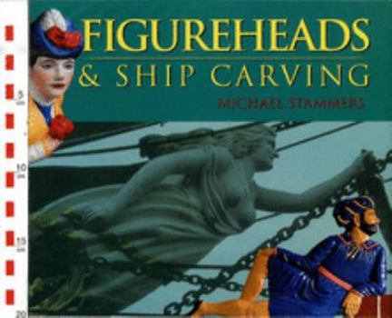 Hardcover Figureheads And Ship Carving Book