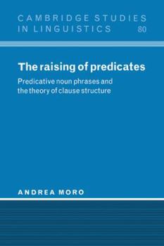 Paperback The Raising of Predicates: Predicative Noun Phrases and the Theory of Clause Structure Book