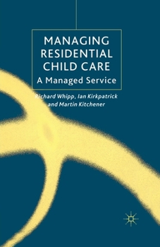 Paperback Managing Residential Childcare: A Managed Service Book