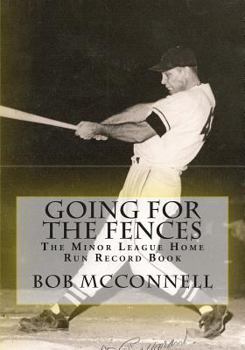 Paperback Going for the Fences: The Minor League Home Run Record Book
